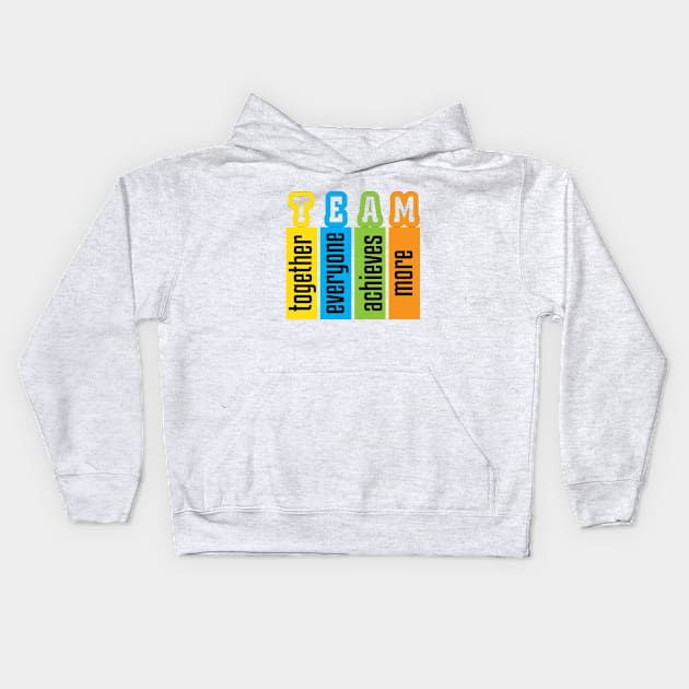 TEAM (together everyone achieves more) Kids Hoodie by Sani Creations